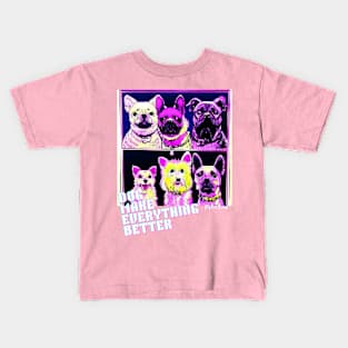 dog make everything better Kids T-Shirt